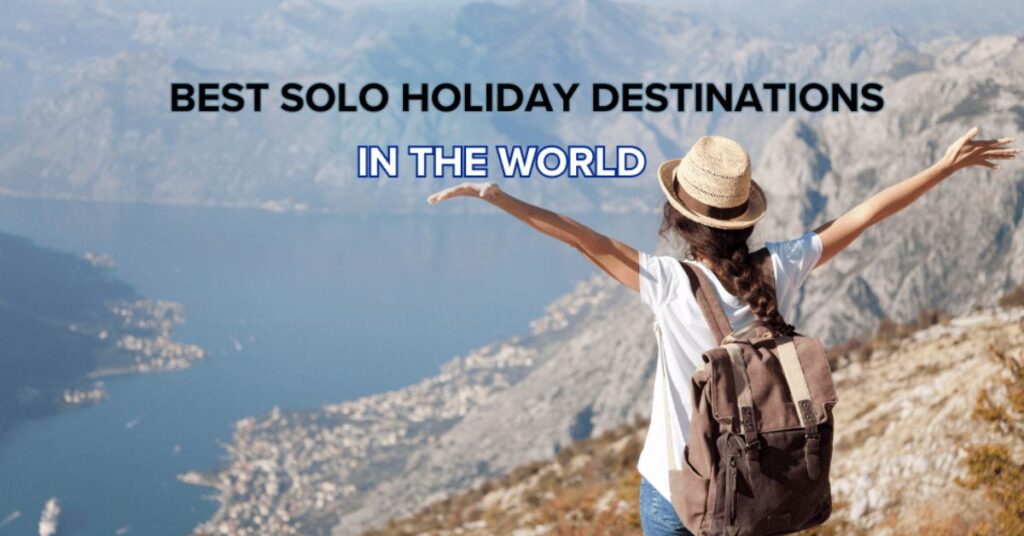 best solo travel destinations
